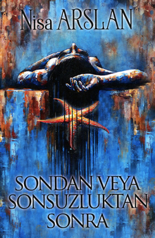 Sondan Veya Sonsuzluktan Sonra - Nisa  Arslan PDF İndir