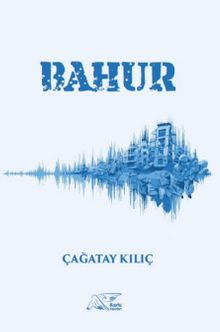 Bahur - Çağatay Kılıç PDF İndir