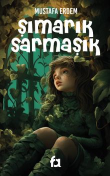 Şımarık Sarmaşık - Mustafa Erdem PDF İndir