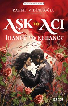 Aşk ve Acı  İhanet ve Kehanet - Rahmi Vidinlioğlu PDF İndir