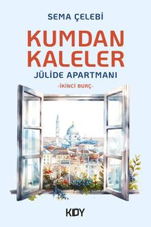 Kumdan Kaleler Jülide Apartmanı - Sema Çelebi PDF İndir