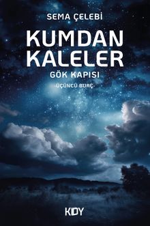 Kumdan Kaleler Gök Kapısı - Sema Çelebi PDF İndir