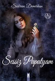 Sessiz Papatyam - Şükran Demirhan PDF İndir