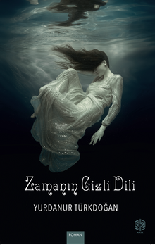 Zamanın Gizli Dili - Yurdanur Türkdoğan PDF İndir