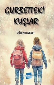 Gurbetteki Kuşlar - Zübeyt Bozkurt PDF İndir
