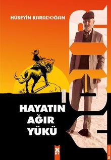 Hayatın Ağır Yükü - Hüseyin Karadoğan PDF İndir