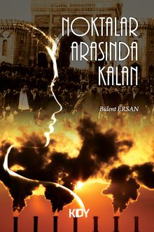 Noktalar Arasında Kalan - Bülent Ersan PDF İndir