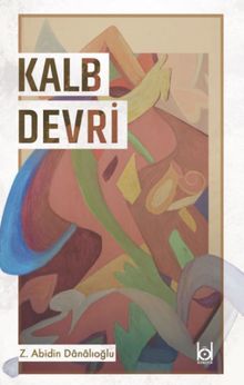 Kalb Devri - Z. Abidin  Danalıoğlu PDF İndir