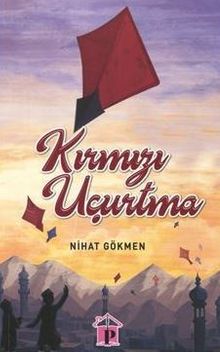 Kırmızı Uçurtma - Nihat Gökmen PDF İndir