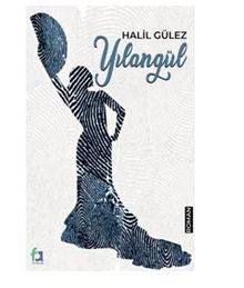 Yılangül - Halil Gülez