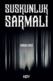 Suskunluk Sarmalı - Burak Ekici PDF İndir