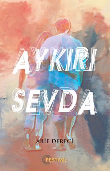 Aykırı Sevda - Arif Dereci PDF İndir