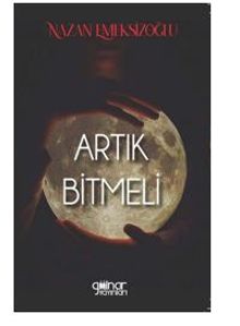 Artık Bitmeli - Nazan  Emeksizoğlu PDF İndir
