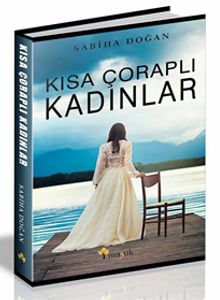 Kısa Çoraplı Kadınlar - Sabiha Doğan PDF İndir
