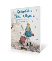 Roma'da Biz Olsak - Handan Yiğit PDF İndir