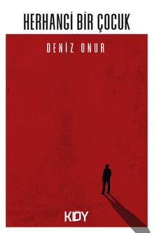 Herhangi Bir Çocuk - Alaettin Deniz Onur PDF İndir