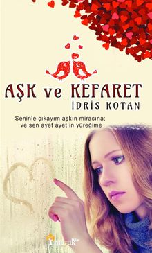 Aşk ve Kefaret - İdris Kotan PDF İndir