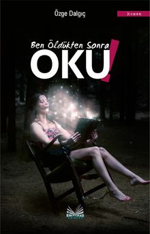 Ben Öldükten Sonra Oku - Özge Dalgıç PDF İndir