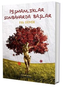 Pişmanlıklar Sonbaharda Başlar - Filiz Demir PDF İndir
