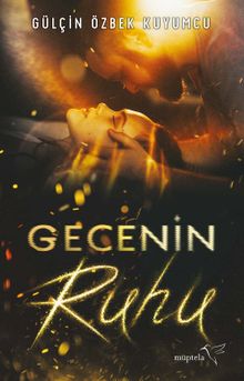 Gecenin Ruhu - Gülçin Özbek Kuyumcu PDF İndir