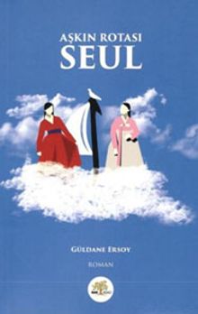 Aşkın Rotası Seul - Güldane Ersoy PDF İndir
