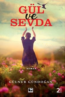 Gül ve Sevda - Gülnur Gündoğan PDF İndir
