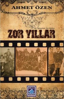 Zor Yıllar - Ahmet   Özen PDF İndir