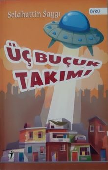 Üç Buçuk Takımı - Selahattin Saygı PDF İndir