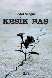 Kesik Baş - Sedat Sezgin PDF İndir