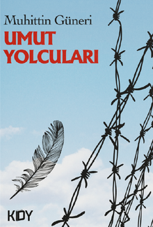 Umut Yolcuları - Muhittin Güneri PDF İndir