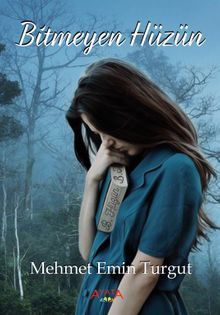 Bitmeyen Hüzün - Mehmet Emin Turgut PDF İndir