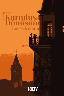 Kurtuluşa Dönüşüm - Enes Özdemir PDF İndir