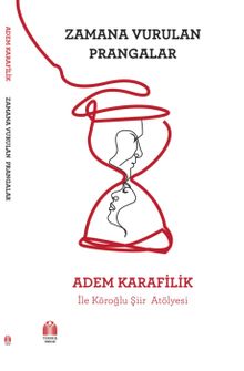 Zamana Vurulan Prangalar - Adem Karafilik PDF İndir