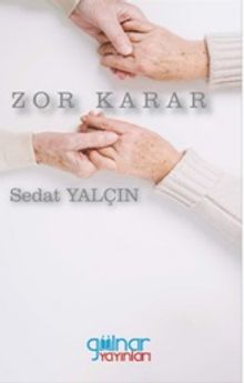 Zor Karar - Sedat Yalçın PDF İndir