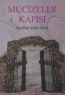 Mucizeler Kapısı - Sevdiye Güler Sucu PDF İndir