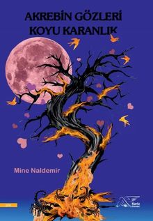 Akrebin Gözleri Koyu Karanlık - Mine Naldemir PDF İndir