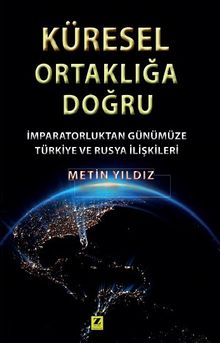 Küresel Ortaklığa Doğru - Metin Yıldız PDF İndir