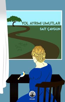 Yol Ayrımı Umutlar - Sait Çavgun PDF İndir