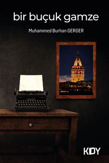 Bir Buçuk Gamze - Muhammed Burhan Gerger PDF İndir