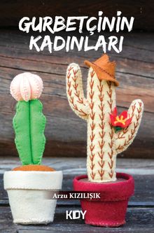 Gurbetçinin Kadınları - Arzu Kızılışık PDF İndir