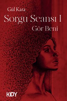 Sorgu Seansı - Gör Beni - Gül Kara