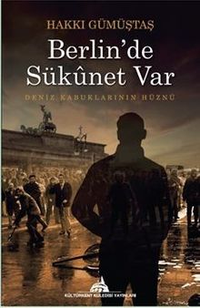 Berlin'de Sükûnet Var - Hakkı Gümüştaş PDF İndir