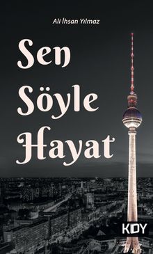 Sen Söyle Hayat - Ali İhsan Yılmaz PDF İndir