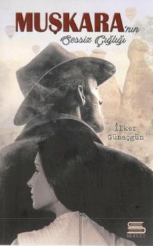 Muşkara'nın Sessiz Çığlığı - İlker Günaçgün PDF İndir