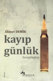 Kayıp Günlük  Hesaplaşma - Ahmet Demir PDF İndir