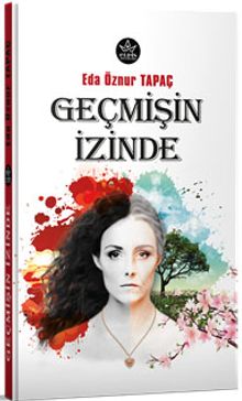 Geçmişin İzinde - Eda Öznur Tapaç PDF İndir