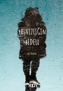 Yalnızlığın Bedeli - Ali Bingöl PDF İndir