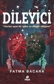 Dileyici - Fatma Bacara PDF İndir