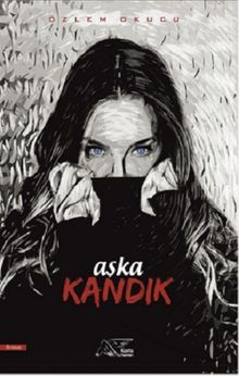Aşka Kandık - Özlem Okucu PDF İndir
