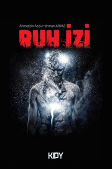 Ruh İzi - Ahmetbin Abdurrahman Arvas PDF İndir